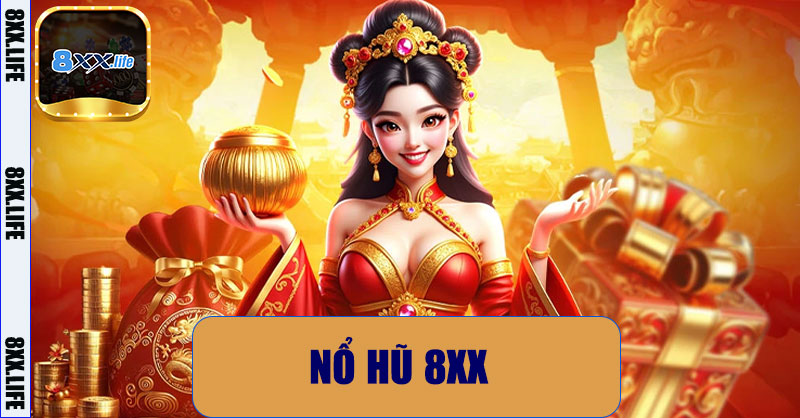 Nổ hũ 8XX – Sân chơi bùng nổ may mắn mỗi ngày